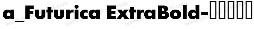 a_Futurica ExtraBold字体转换